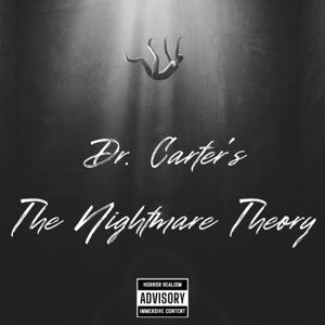 Dr. Carter's: The Nightmare Theory