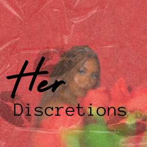 Her Discrections