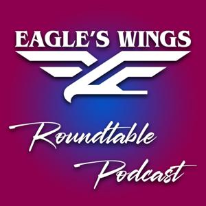 Eagle's Wings Roundtable Podcast