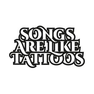 Songs Are Like Tattoos