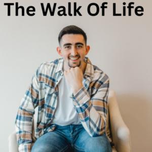 The Walk of Life Podcast