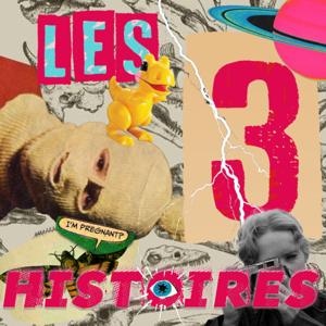 Les 3 histoires