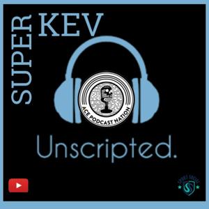 Super Kev Unscripted