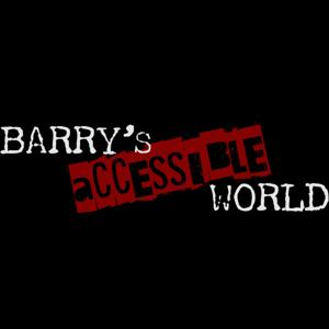 Barry's Accessible World - The Podcast