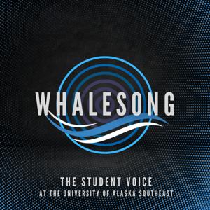 Whalesong | The Student Voice at the University of Alaska Southeast