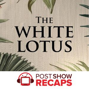 The White Lotus: A Post Show Recap