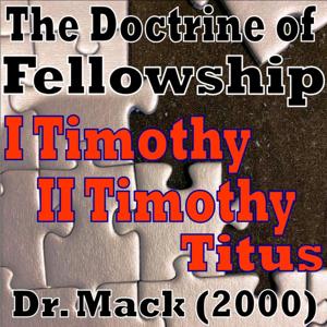 Mack Griffin, PhD -"Timothy & Titus: The Doctrine of Fellowship" (2000)