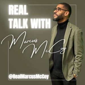 Real Talk with Marcus McCoy