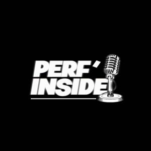 PERF'INSIDE - Podcast #2