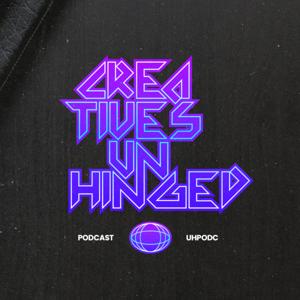 The Creatives Unhinged Podcast