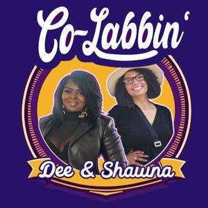 Co-Labbin' w/Dee and Shawna
