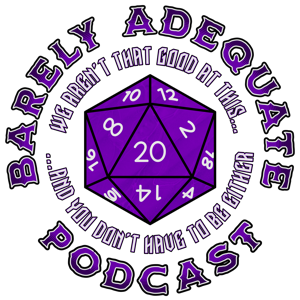 Barely Adequate Podcast