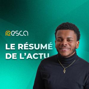 Le résumé de l'actu - Resca