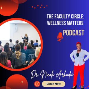 The Faculty Circle: Wellness Matters