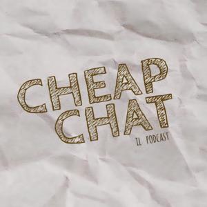 Cheap Chat Podcast