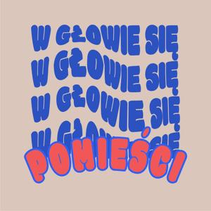 W głowie się pomieści podcast