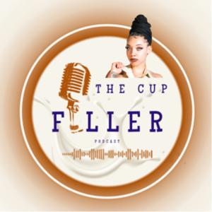 The Cup-Filler Podcast