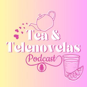 Tea and Telenovelas