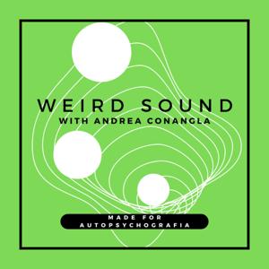 Weird Sound 𝄐 with Andrea Conangla
