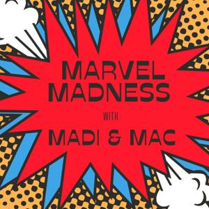 Marvel Madness with Madi and Mac