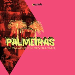 Palmeiras, um palácio em revolução