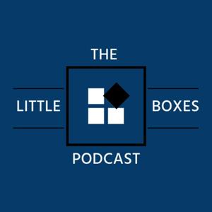 The Little Boxes Podcast