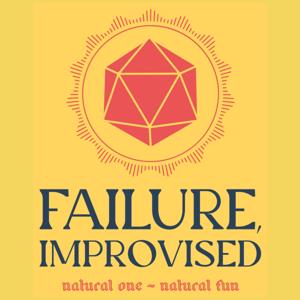 Failure, Improvised