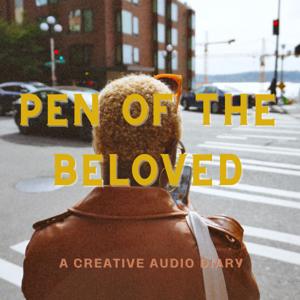 Pen of the Beloved: A Creative Audio Diary