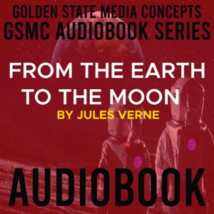GSMC Audiobook Series: From the Earth to the Moon by Jules Verne