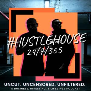 HUSTLE HOUSE 24/7/365