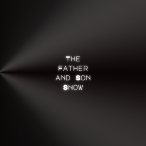 The Father and Son Show