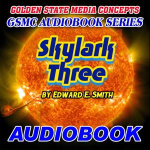 GSMC Audiobook Series: Skylark Three  by Edward E. Smith