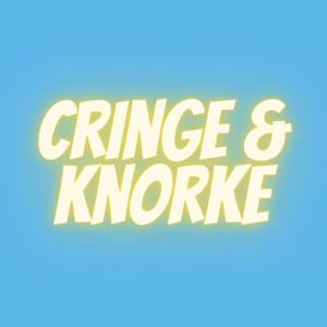 Cringe und Knorke