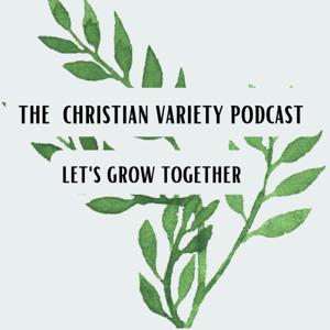 The Christian Variety Podcast