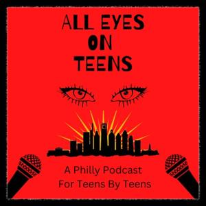 All Eyez On Teens  Podcast