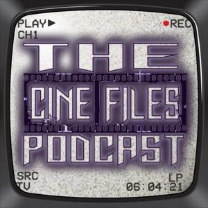 The Cinefiles Podcast