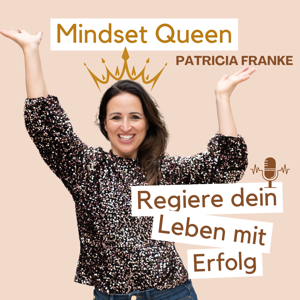 Mindset Queen - Regiere Dein Leben mit Erfolg!