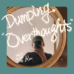 Dumping Overthoughts