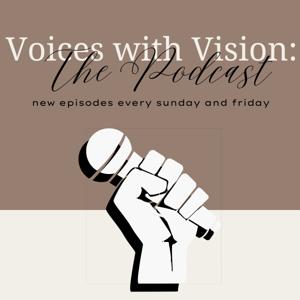 Voices with Vision: The Podcast