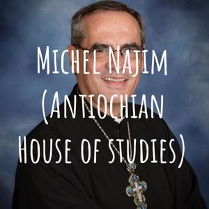 Michel Najim (Antiochian House of studies)