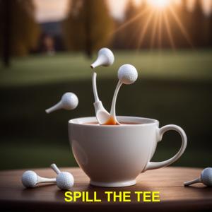 Spill the Tee