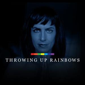 Throwing Up Rainbows