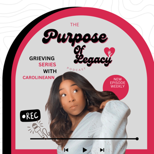 Purpose of Legacy Podcast
