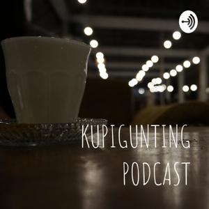 KUPIGUNTING PODCAST