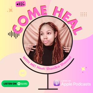 Come Heal With Me! By Shanika Shannel
