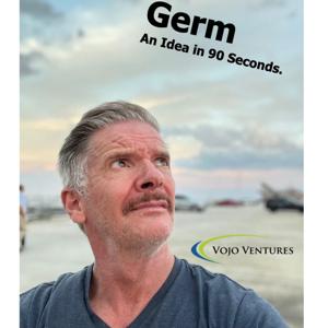 Germ: An idea in 90 seconds
