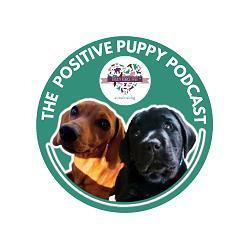 The Positive Puppy Podcast