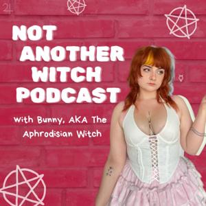 NOT ANOTHER WITCH PODCAST
