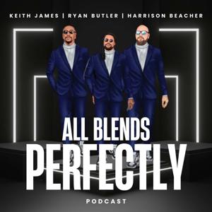 All Blends Perfectly Podcast