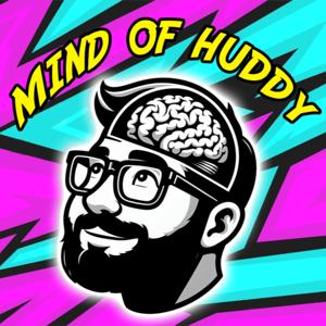 Mind of Huddy
